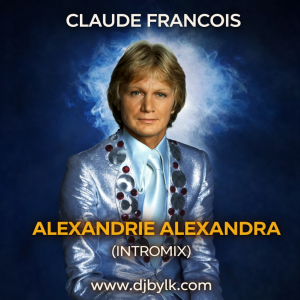 CLAUDE FRANCOIS - ALEXANDRIE ALEXANDRA (INTROMIX)