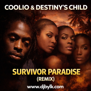 Coolio & Destiny's Child - Survivor Paradise (Remix)
