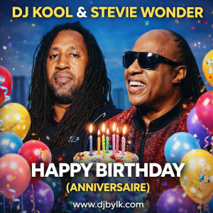 DJ KOOL & STEVIE WONDER - HAPPY BIRTHDAY (ANNIVERSAIRE)