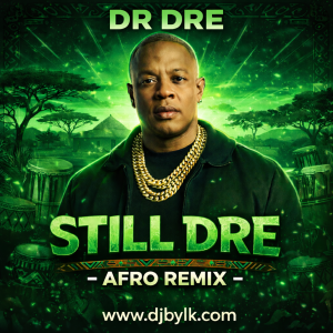 DR DRE - STILL DRE (AFRO REMIX)