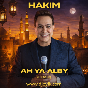 Hakim - Ah Ya Alby (Remix)