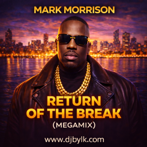 MARK MORRISON - RETURN OF THE BREAK (MEGAMIX)