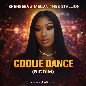 SHENSEEA & MEGAN THEE STALLION - COOLIE DANCE - (RIDDIM)