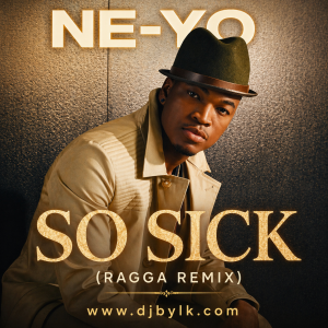 NEYO - SO SICK (RAGGA REMIX)