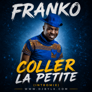 FRANKO - COLLER LA PETITE (INTROMIX)