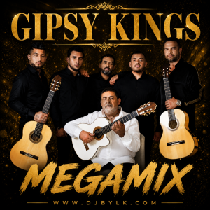 GIPSY KINGS - MEGAMIX