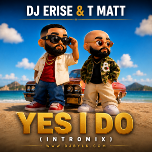 DJ ERISE & T MATT - YES I DO (INTROMIX)