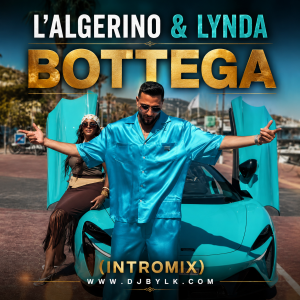 L'ALGERINO & LYNDA - BOTTEGA (INTROMIX)